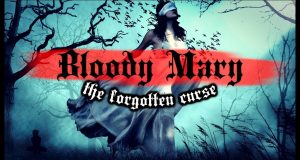 Bloody Mary Forgotten Curse